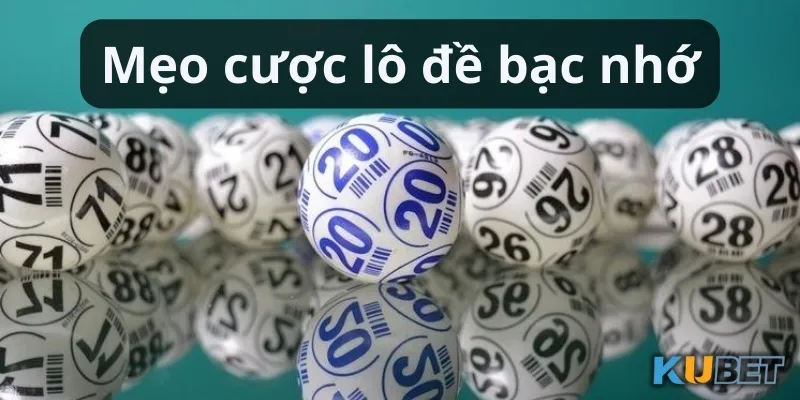 Mẹo cược lô đề bạc nhớ hiệu quả nhất
