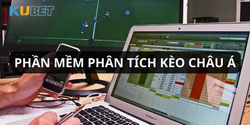 Bạn nên sử dụng phần mềm phân tích để soi kèo châu Á Kubet hiệu quả