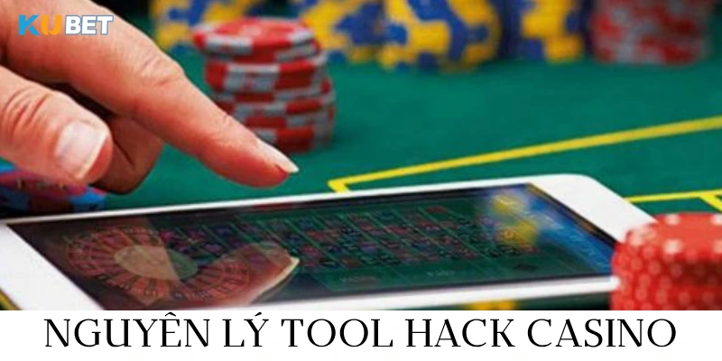 Nắm nguyên lý hoạt động tool hack casino Kubet